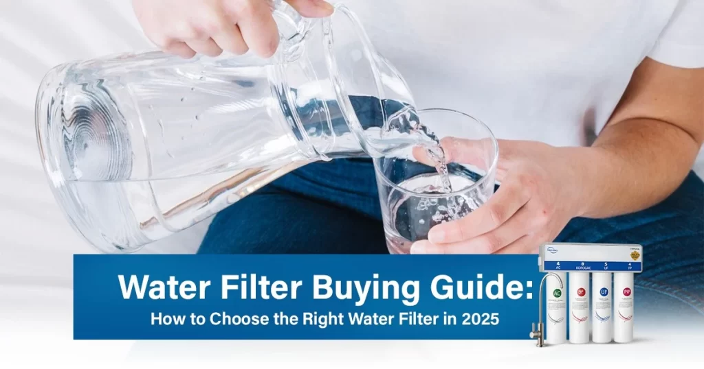 how to choose right water filter in 2026 buying guide