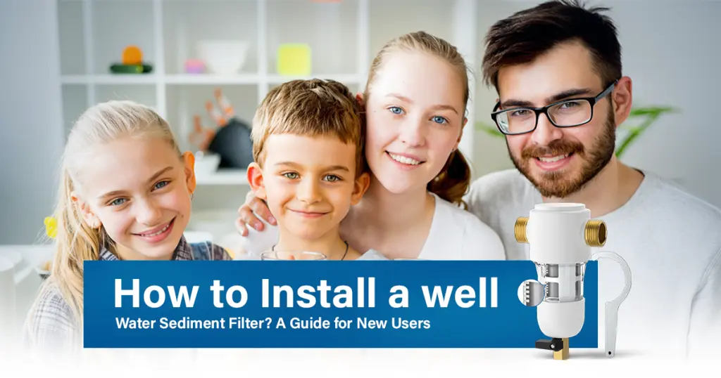 How to install a water sediment filter step by step guide for home